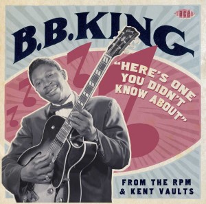 King ,B.B. - Here's One You Didn't Know About From The RPM & ..